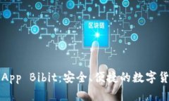 比特币钱包App Bibit：安全、便捷的数字货币管理